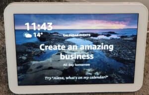 Echo Show calendar home card, showing tomorrow's upcoming event of "Create an amazing businesss"!