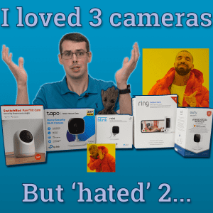 Me reviewing five smart indoor cameras: I liked three of these but disliked two