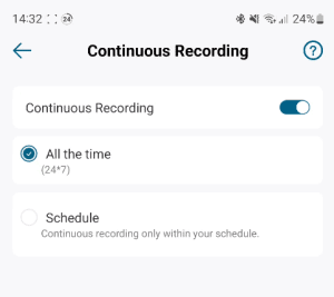 The Eufy app allows you to record 24 7 or on a schedule