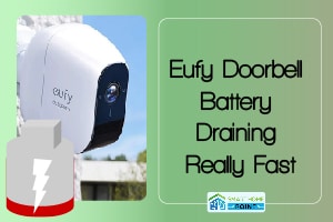 Eufy Doorbell Battery Draining Really Fast